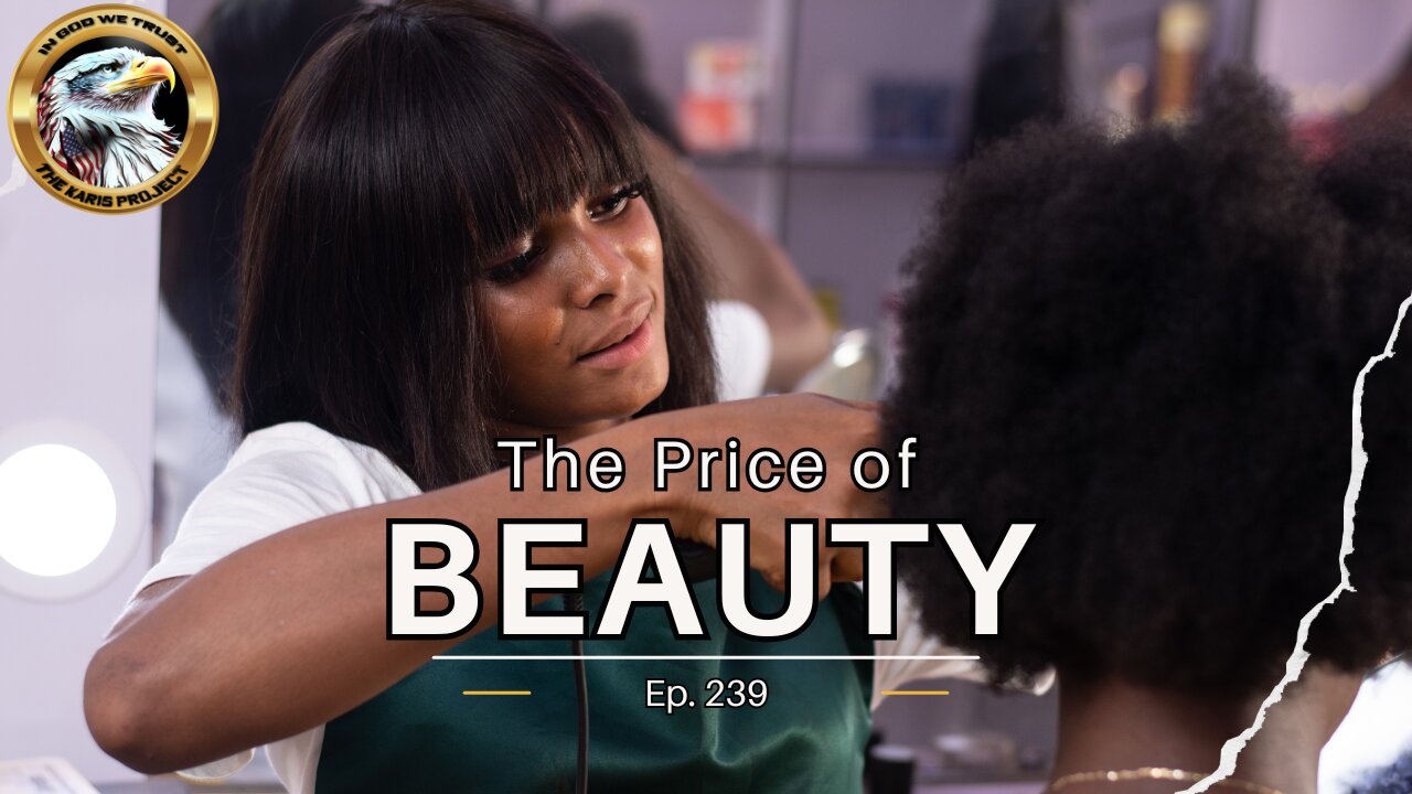 Ep. 239 – The Price of Beauty