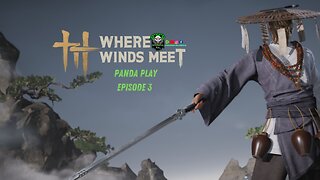 Panda Play | Where Winds Meet | Episode 3: Bounties and Boss Practice