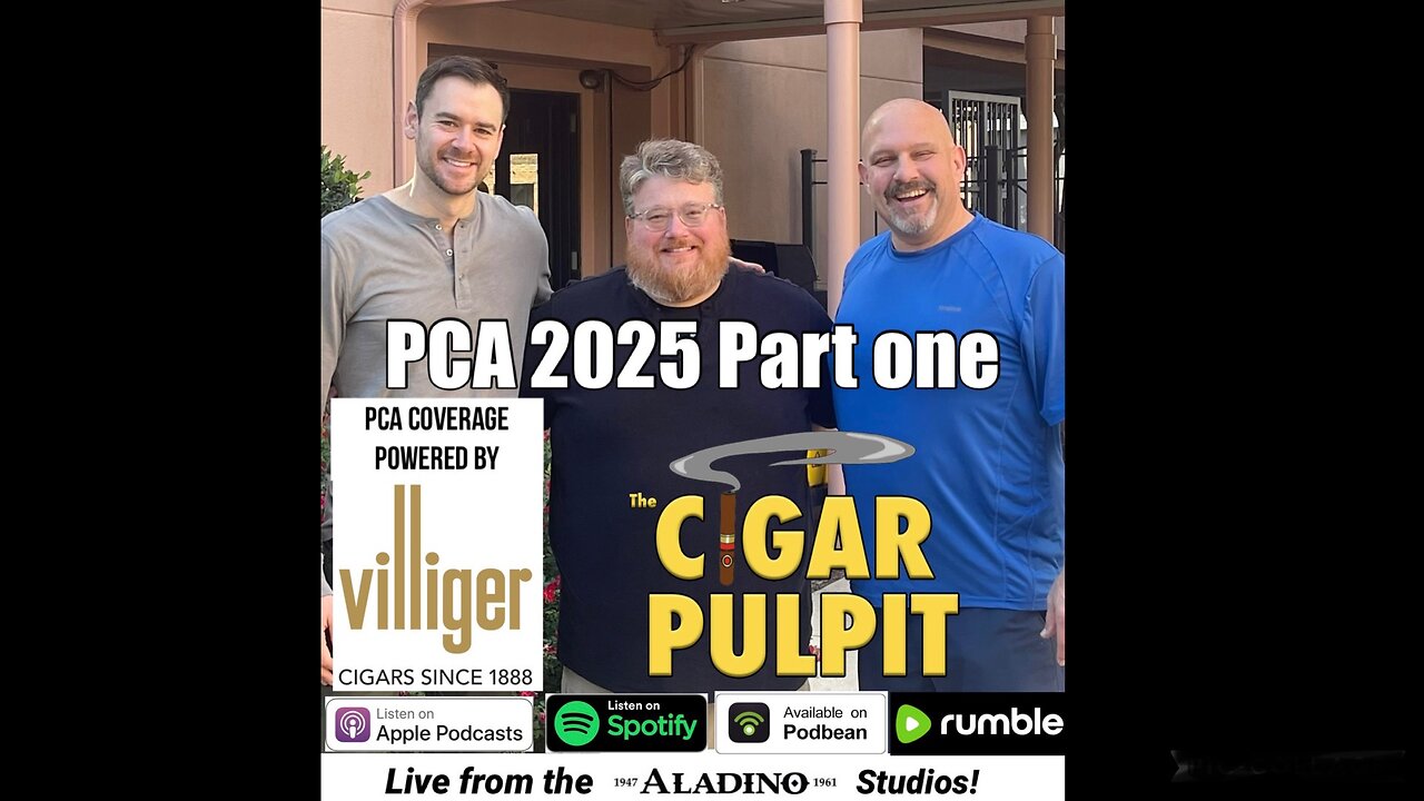 PCA 2025 Part One! (Powered by Villiger Cigars)