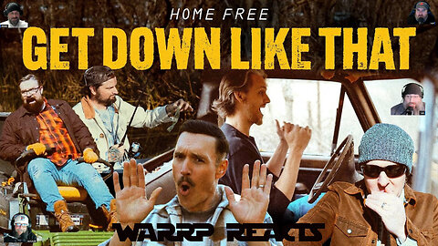 HOME FREE JUST KEEPS HAVING THE MOST FUN!!! WARRP Reacts to Get Down Like That!