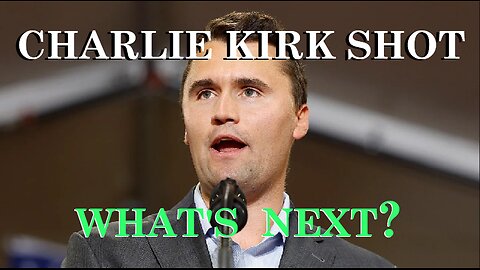 CHARLIE KIRK SHOT! What's Next?