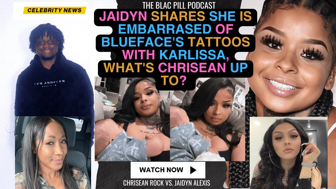 Jaidyn shares she is EMBARRASED of Blueface's tattoos with Karlissa, What's Chrisean up to?