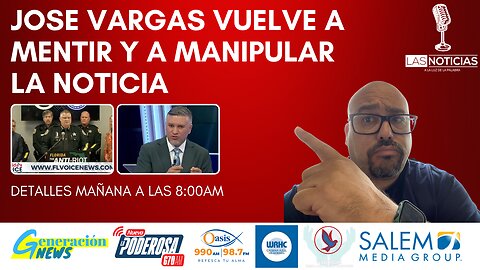 José Vargas vuelve a mentir y manipular la verdad.
