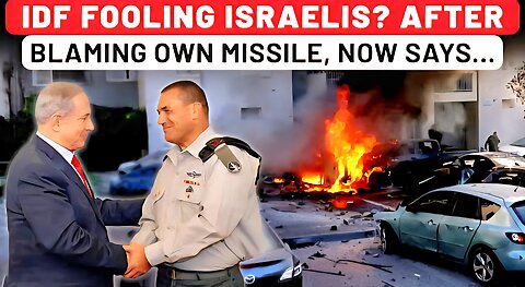 IDF Caught Lying Again After Missile Blunder Cover-Up, Israeli Army Now Points Fingers at Iran