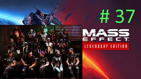 🎊 Party Time 🎉 Let's Play Mass Effect 3 BLIND # 37