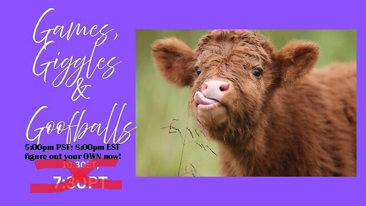 Games, Giggles & Goofballs - Sunday Edition