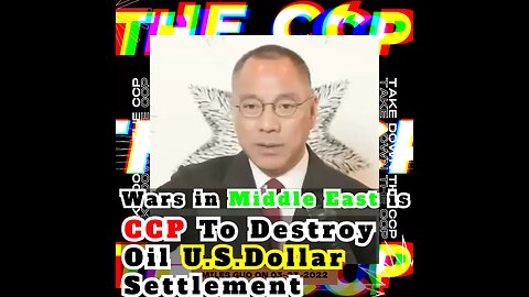 CCP Instigates War In The Middle East To Destroy Oil's Euro And U.S. Dollar Settlement