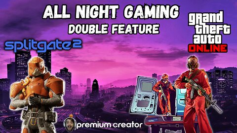 GAMES FOR THE SLEEPLESS😎| GTA ONLINE + SPLITGATE 2🔫 | I APPRECIATE YOU💙