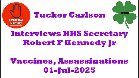 Tucker Carlson Interviews HHS Secretary Robert F Kennedy Jr 01-Jul-2025
