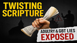 False Teachers Exposed: Twisting Scripture to Defend Adultery & LGBT Lies