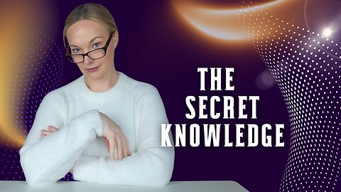 The Secret Knowledge