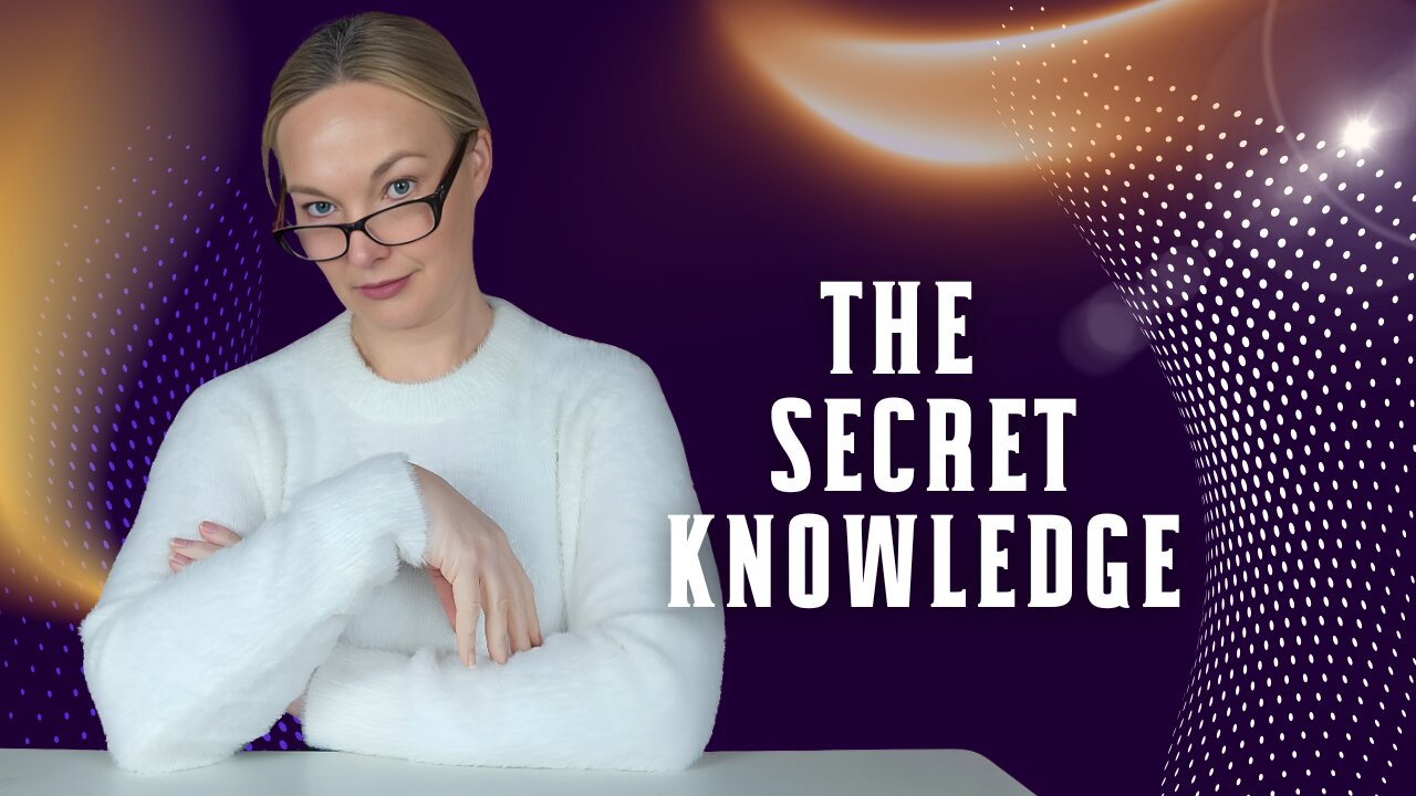 The Secret Knowledge