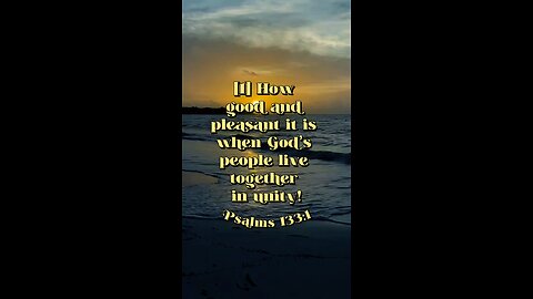 Psalms 133:1 (NIV)