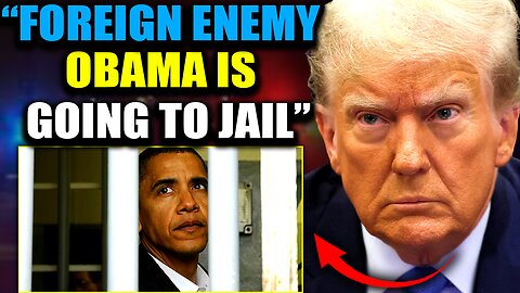 Trump Authorizes Arrest of 'Foreign Enemy' Barack Obama As JAG Schedules D.C. Military Tribunals