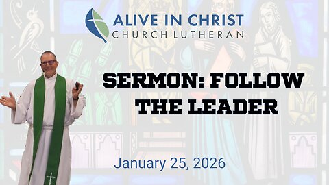 Sermon: Follow THE Leader