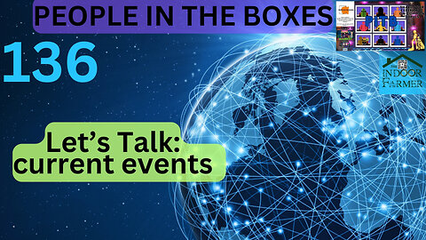 People In The Boxes ep 136 Current Events Panel, Let's Talk About It