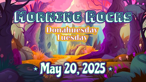 ☀️ Morning Rocks - 5.20.25 📖