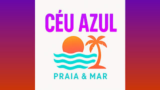 CÉU AZUL - PRAIA & MAR
