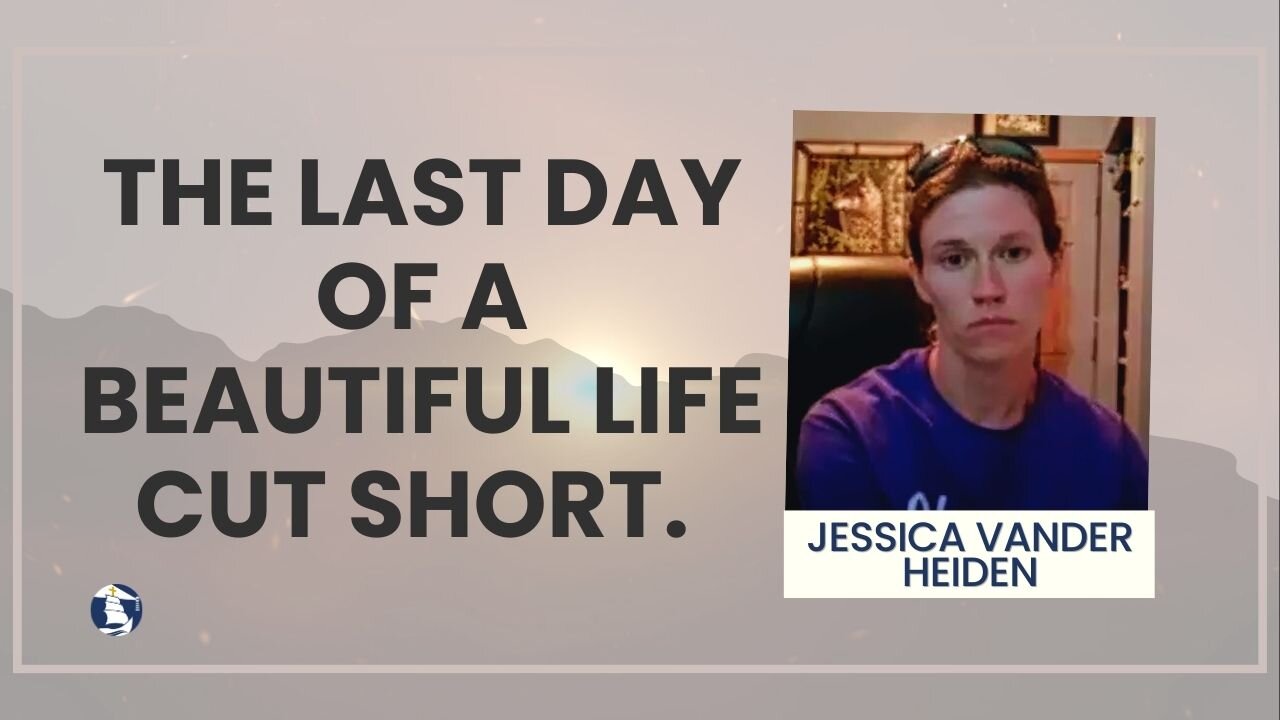 The last day of a beautiful life cut short.