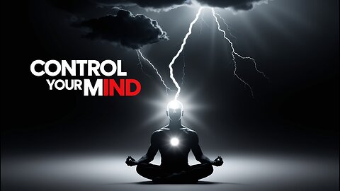 Day 7 | Control Your Mind, Control Your Life | Fear’s End Motivation