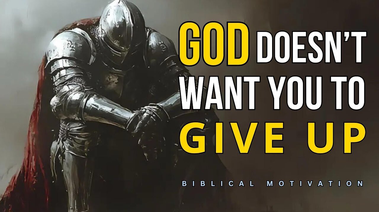 God Doesn’t Want You to Give Up | Trust His Greater Plan for Your Life