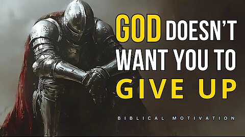 God Doesn’t Want You to Give Up | Trust His Greater Plan for Your Life