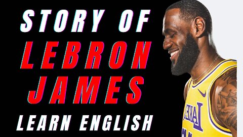 The Super Athlete - Lebron James - Amazing Philanthropist | Learn English Through Story