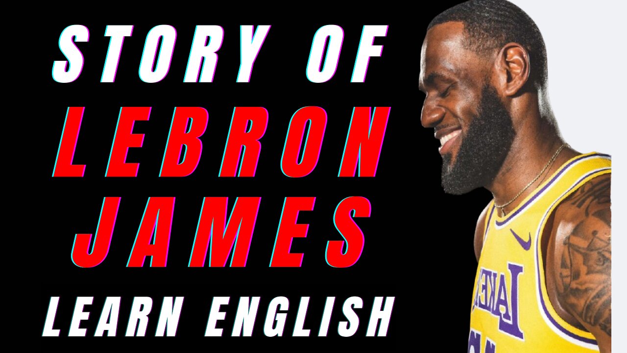 The Super Athlete - Lebron James - Amazing Philanthropist | Learn English Through Story
