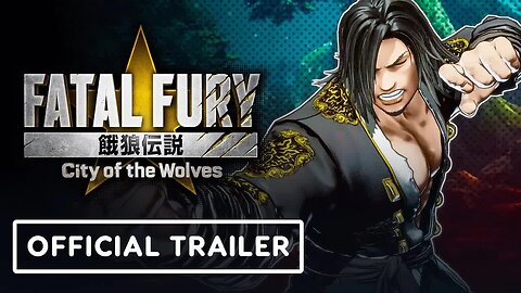 Fatal Fury - City of the Wolves - Official Gato Gameplay Trailer