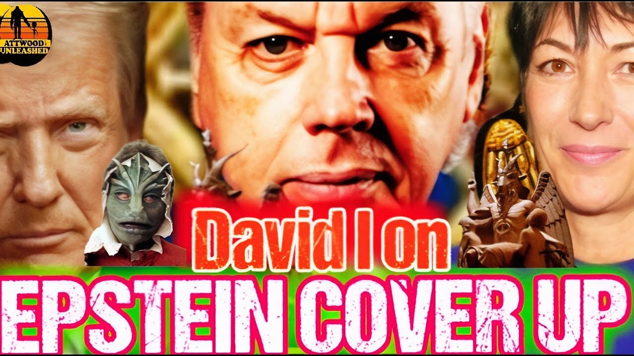 DAVID ICKE Exposes EPSTEIN COVERUP, CULT OF BAAL & AI DYSTOPIA Podcast 777 Maxwell Clinton