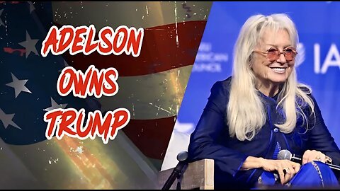Dave Smith | Adelson Owns Trump