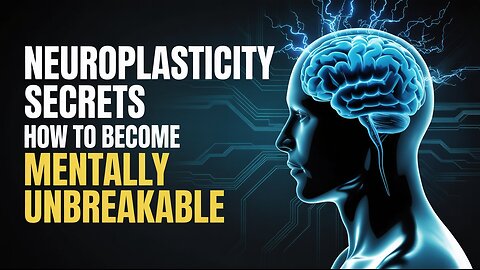 Rewire Your Brain to Become Mentally Unbreakable
