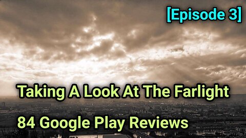 Taking A Look At The Farlight 84 Google Play Store Reviews