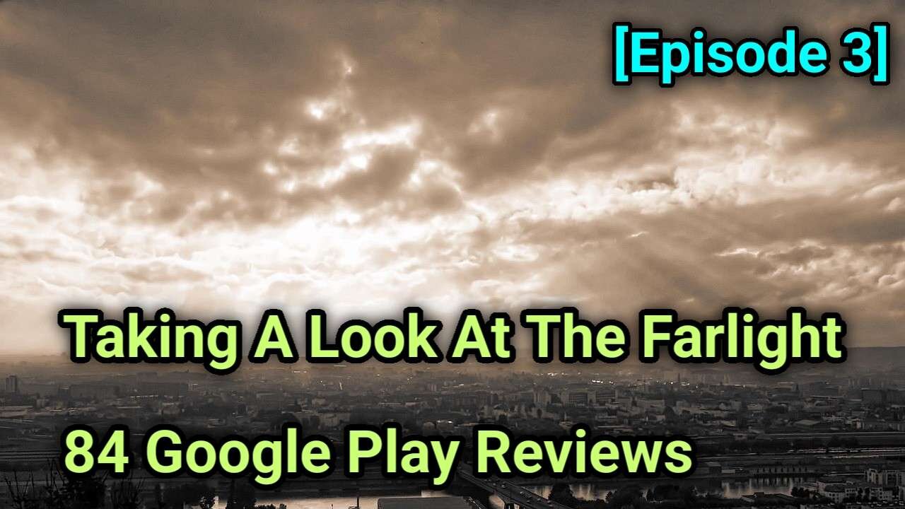 Taking A Look At The Farlight 84 Google Play Store Reviews