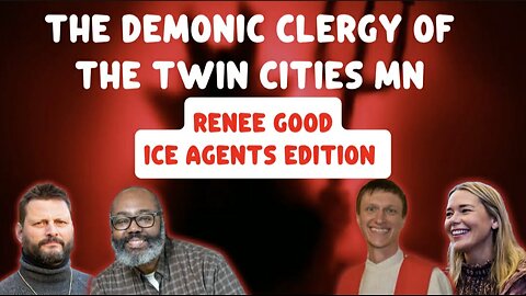 The Demonic Preachers of Twin Cities MN (Renee Good and Ice Agents)
