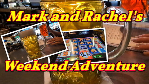 Mark and Rachel's Weekend Adventure!