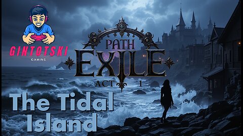 Survival at The Tidal Island – Path of Exile Act 1 (Pure Gameplay)