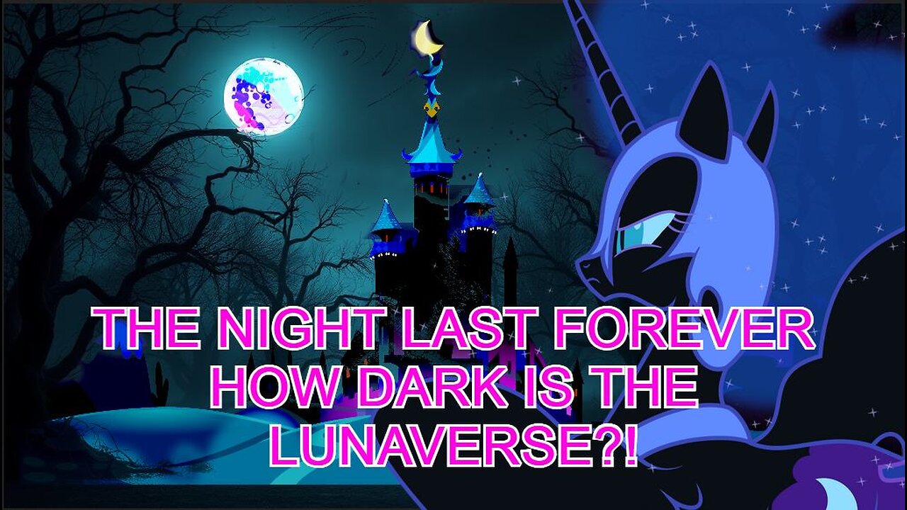 Lunaverse Lost: The MLP Worlds Where the Sun Never Rose