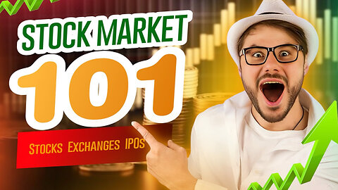 STOCK MARKET 101: Everything You Need to Know About Stocks, Exchanges, and IPOs!