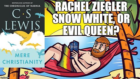 (Meathead Book Club Clips) Mere Christianity by C.S. Lewis : Rachel Ziegler Snow White or Evil Queen
