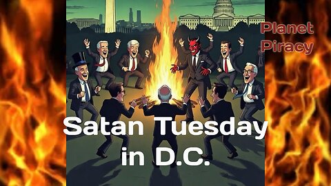 Planet Piracy 319: Satan Tuesday in D.C.