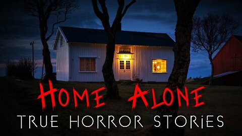 3 Creepy True Home Alone Horror Stories (Vol. 2)