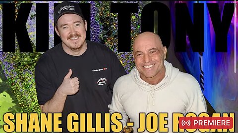 Kill Tony #751 - JOE ROGAN + SHANE GILLIS
