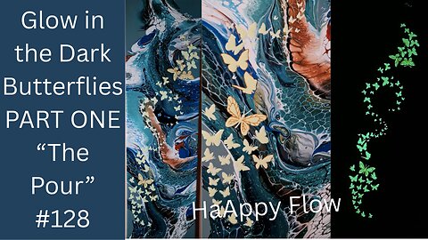 Glow in the Dark Butterflies Part One "The Pour" ❤️‍🔥Pouring Acrylics❤️‍🔥HaAppy Flow #128 #fyp #fypシ