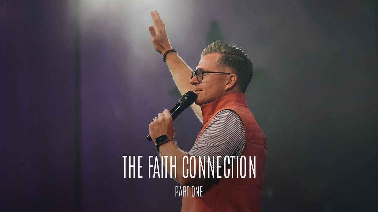 The Faith Connection Pt. 1