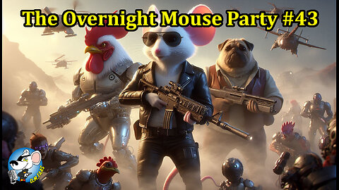 The Overnight Mouse Party #43