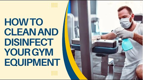 How to Clean and Disinfect Your Gym Equipment