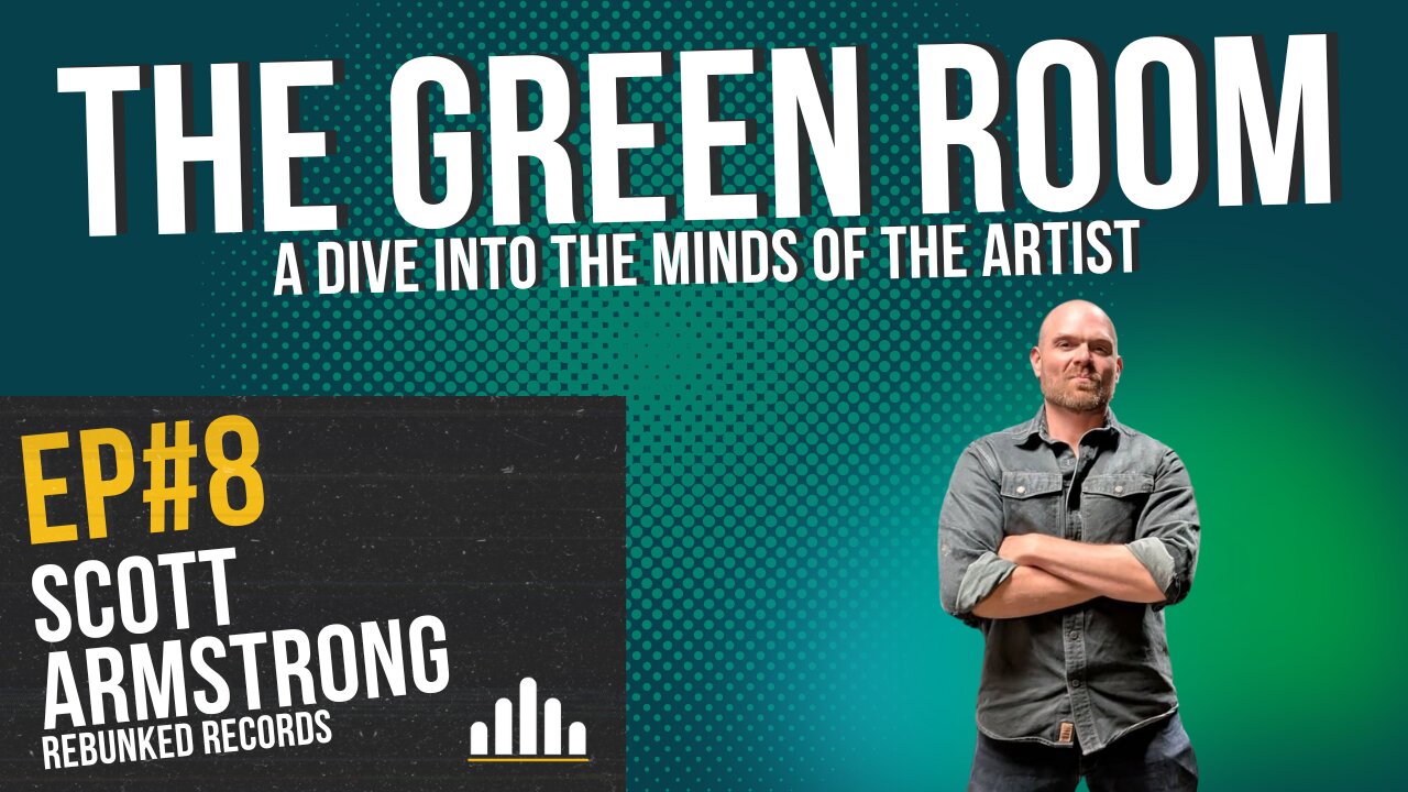 The Green Room EP#8 Scott Armstrong