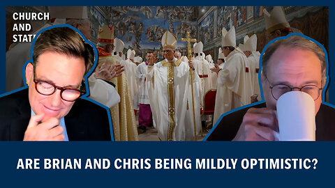 Are Things Becoming Sane in the State AND the Church? | Church and State