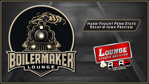Boilermaker Lounge: Hard Fought Penn State Recap & Iowa Preview